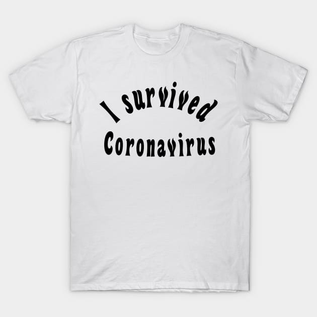 I survived coronavirus T-Shirt by rand0mity